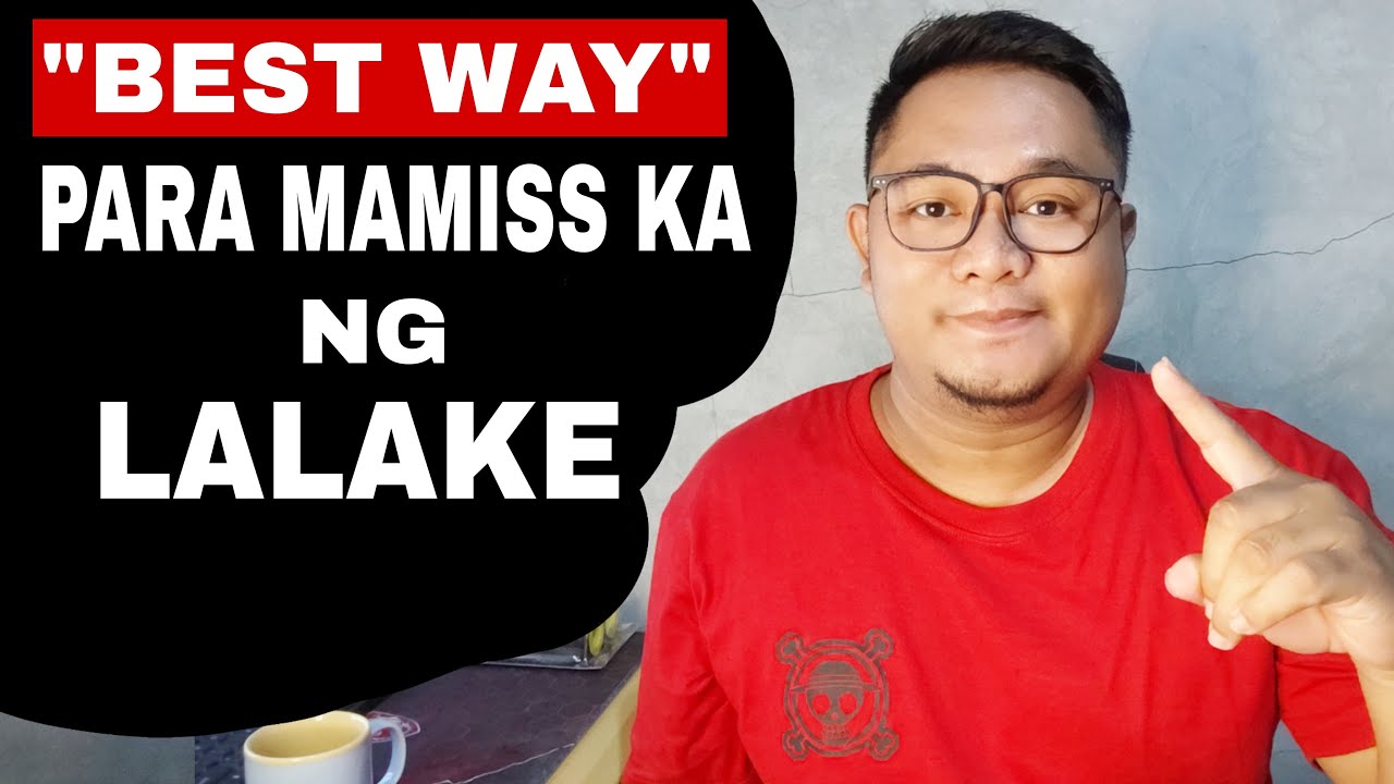 BEST WAY PARA MAMISS KA LAGI NG LALAKI  l RhegTV