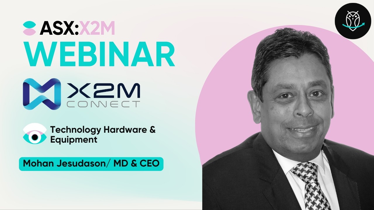 X2M Connect (ASX:X2M) with Mohan Jesudason | Webinar | 04/03/26