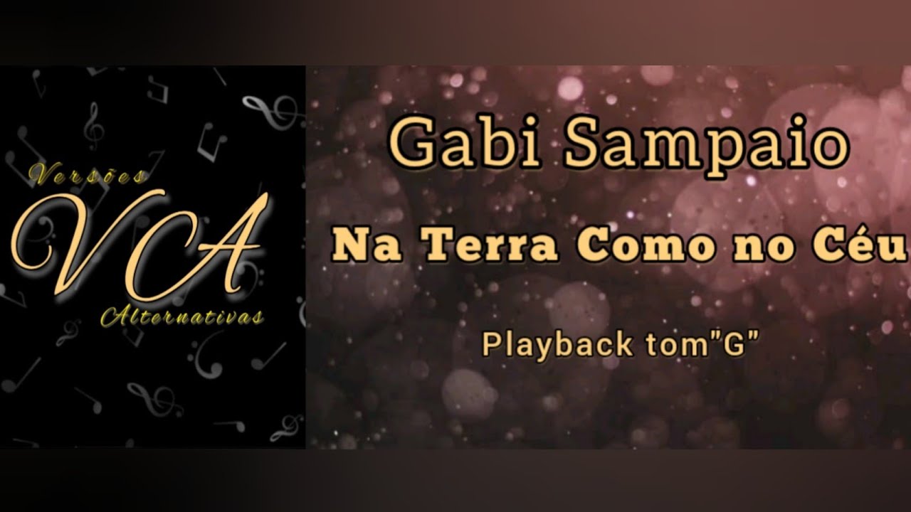 NA TERRA COMO NO CÉU - GABI SAMPAIO (PLAYBACK TOM 