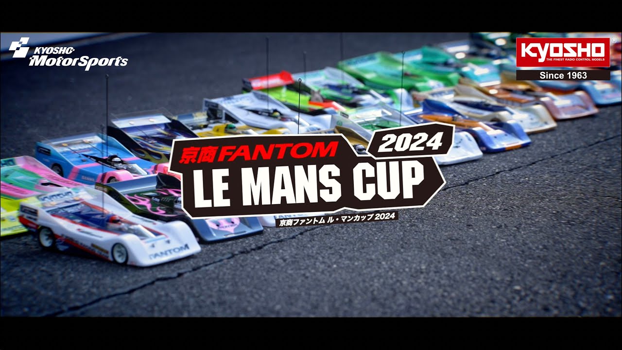 KYOSHO  FANTOM / LE MANS CUP 2024