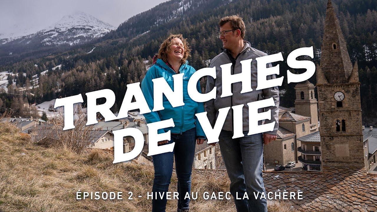 TRANCHES DE VIE – Épisode 2 – Hiver au GAEC La Vachère