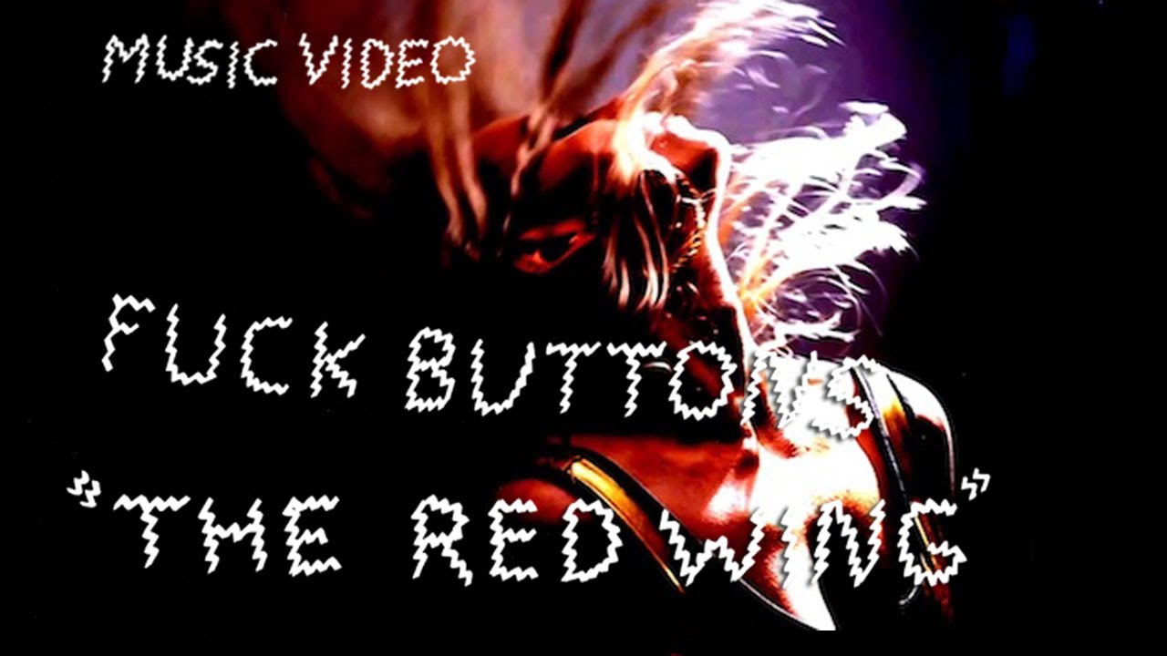 Fuck Buttons - 