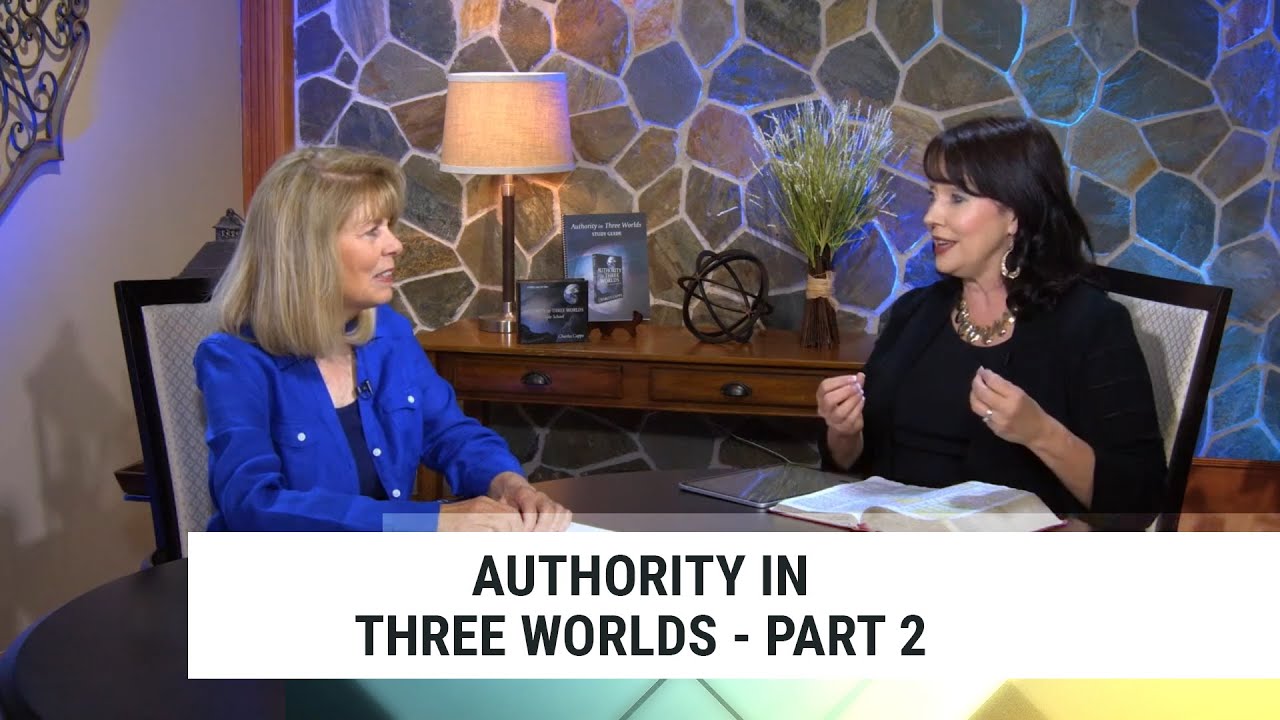 Authority in Three Worlds-Part 2, Annette Capps & Michelle Steele