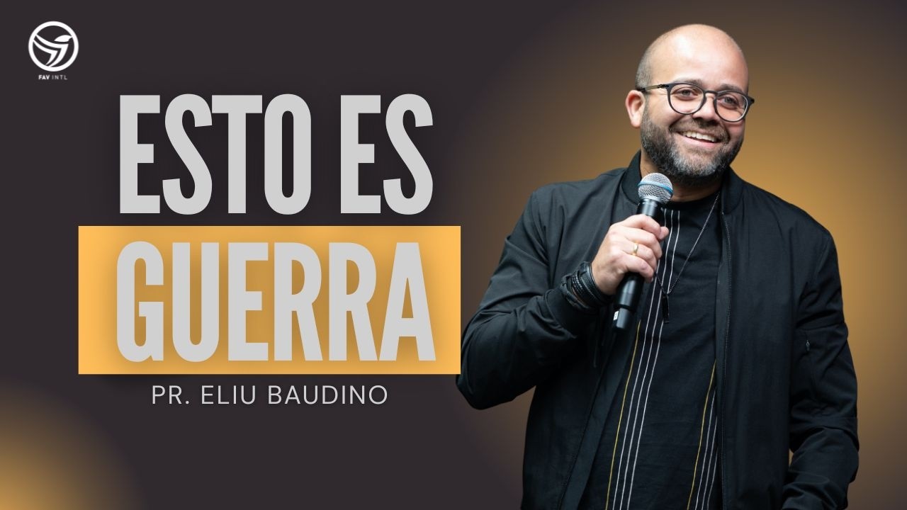 Pastor Eliu Baudino -Esto Es Guerra - iglesia Fuente de Agua Viva intl