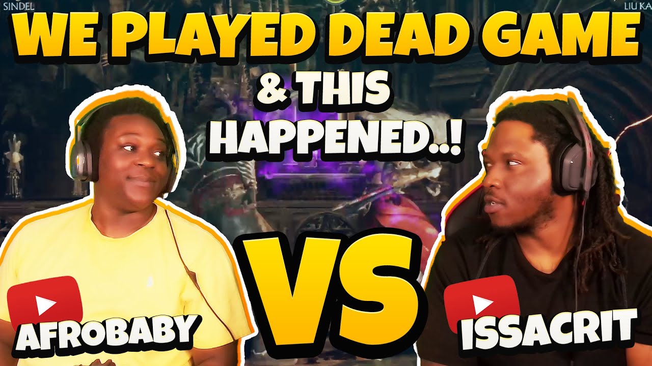 WE PLAYED THE DEAD GAME AND THIS HAPPENED | AFROBABY vs ISSACRIT | ISSa_cRIT PLAYS