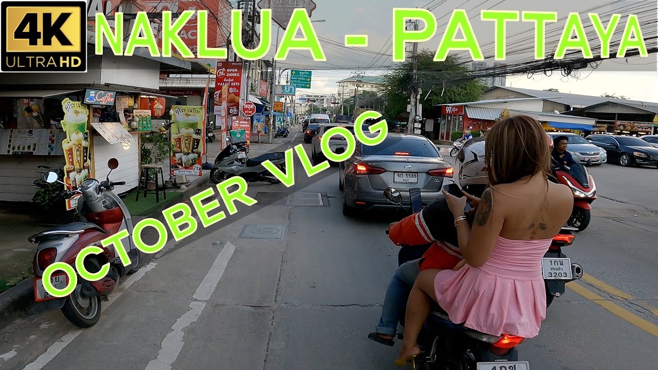 Naklua Vlog for October   2025 Pattaya Thailand