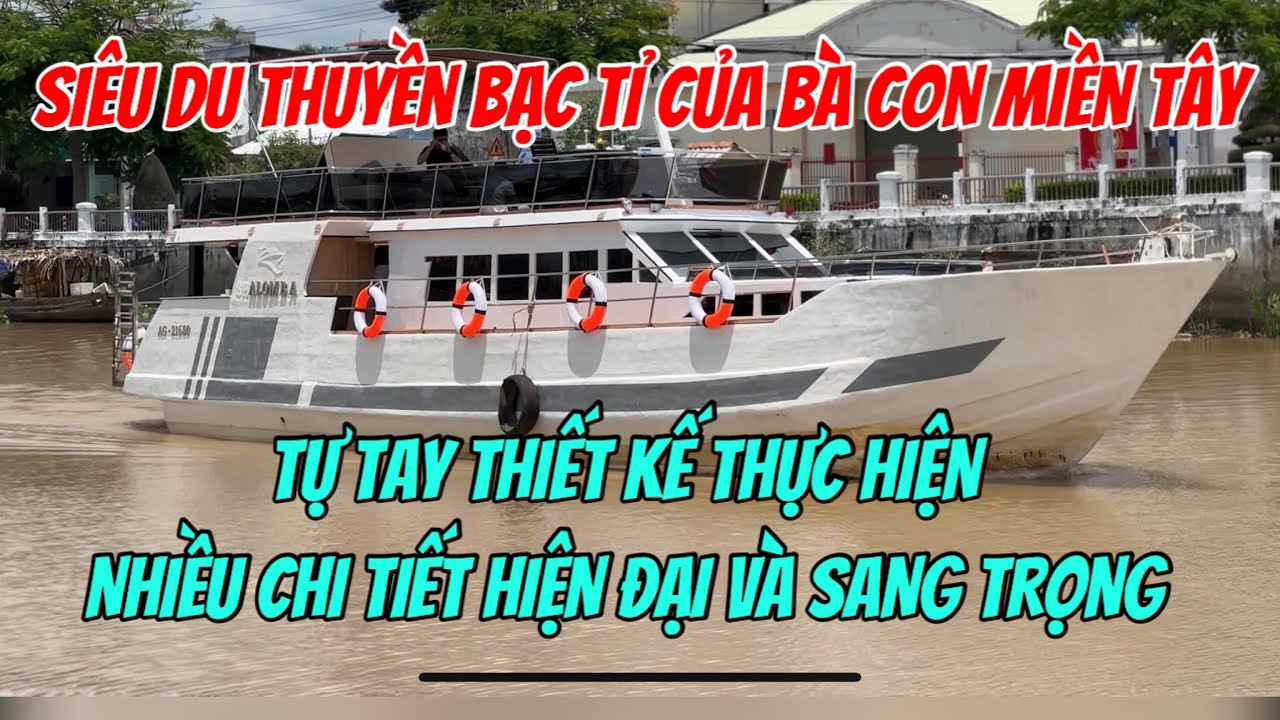 Si&ecirc;u Du Thuyền Ghe C&acirc;u &rdquo;Tiền Tỉ&rdquo; M&aacute;y Lạnh Ph&ograve;ng Ngủ Tiện Nghi Hiện Đại Tại Tp Tr&agrave; Vinh| T&acirc;m Vlog