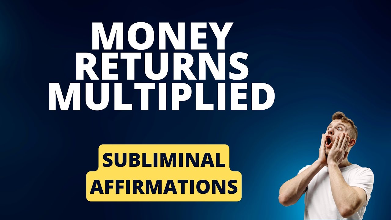 Money Returns Multiplied Subliminal
