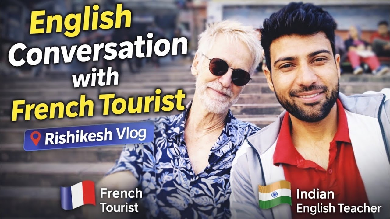 English Conversation with a French Tourist in India 🇫🇷 Real Life English Practice #spoken अंग्रेजी 