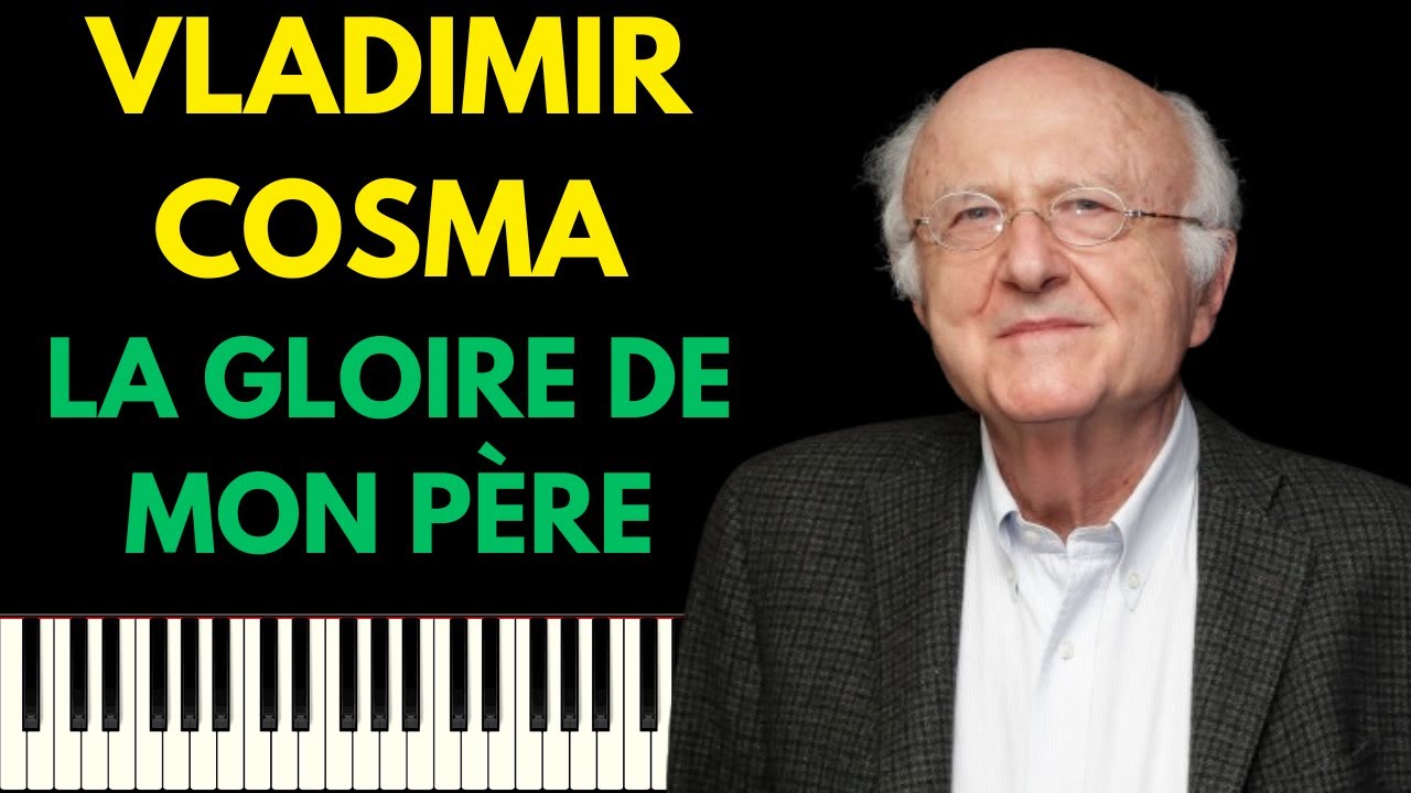 VLADIMIR COSMA - LA GLOIRE DE MON PÈRE (HABANERA) | PIANO TUTORIEL