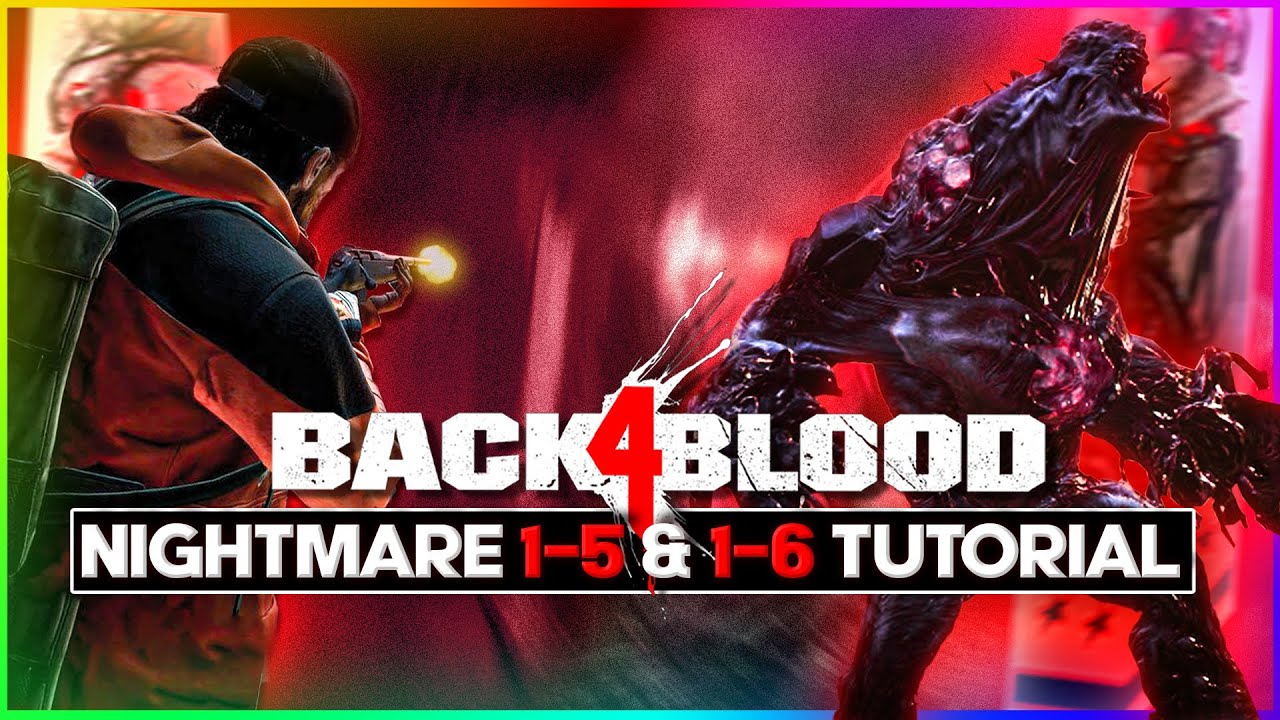 BACK 4 BLOOD 1-5 & 1-6 HIGH DIFFICULTY LEVEL GUIDE!