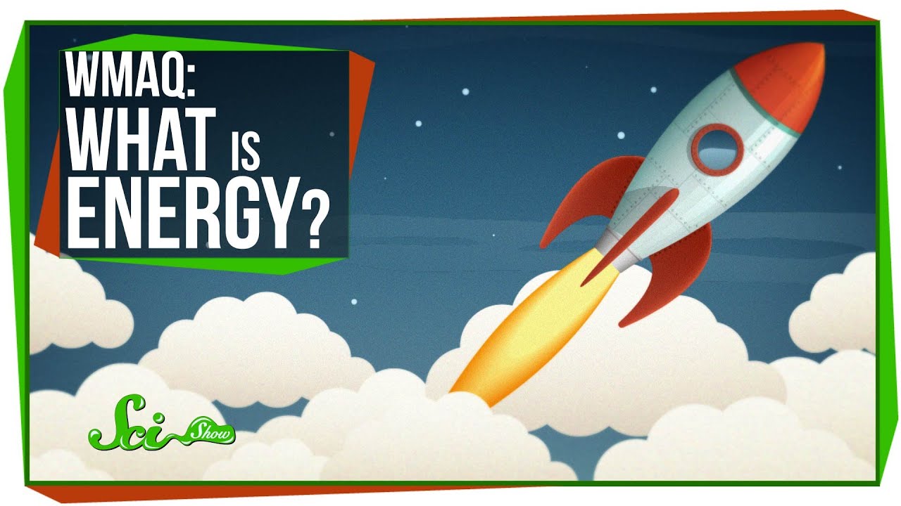 World's Most Asked Questions: What Is Energy?