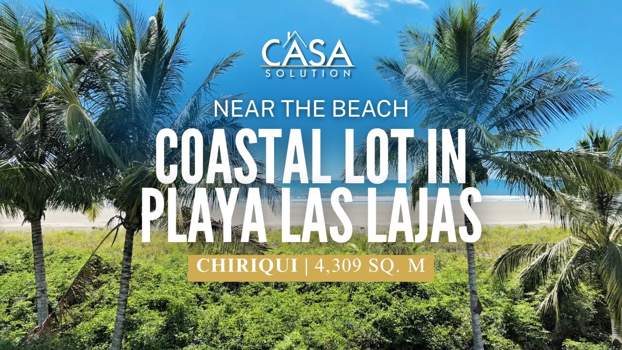 Huge Price Reduction! Coastal Lot for Sale in Las Lajas, Chiriquí, Panama | 4,309 m² Near the Beach