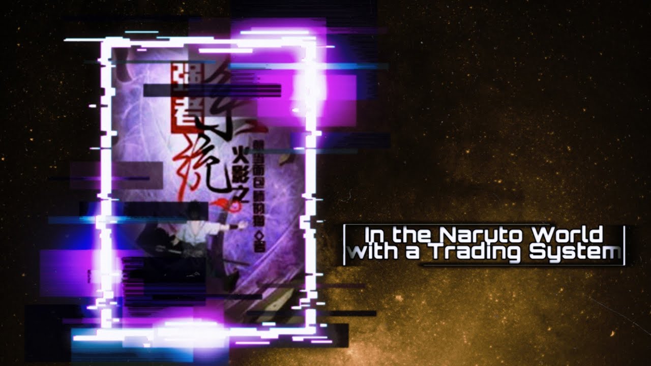 En el Mundo de Naruto con el Sistema de Intercambio Capitulo 1 al 20