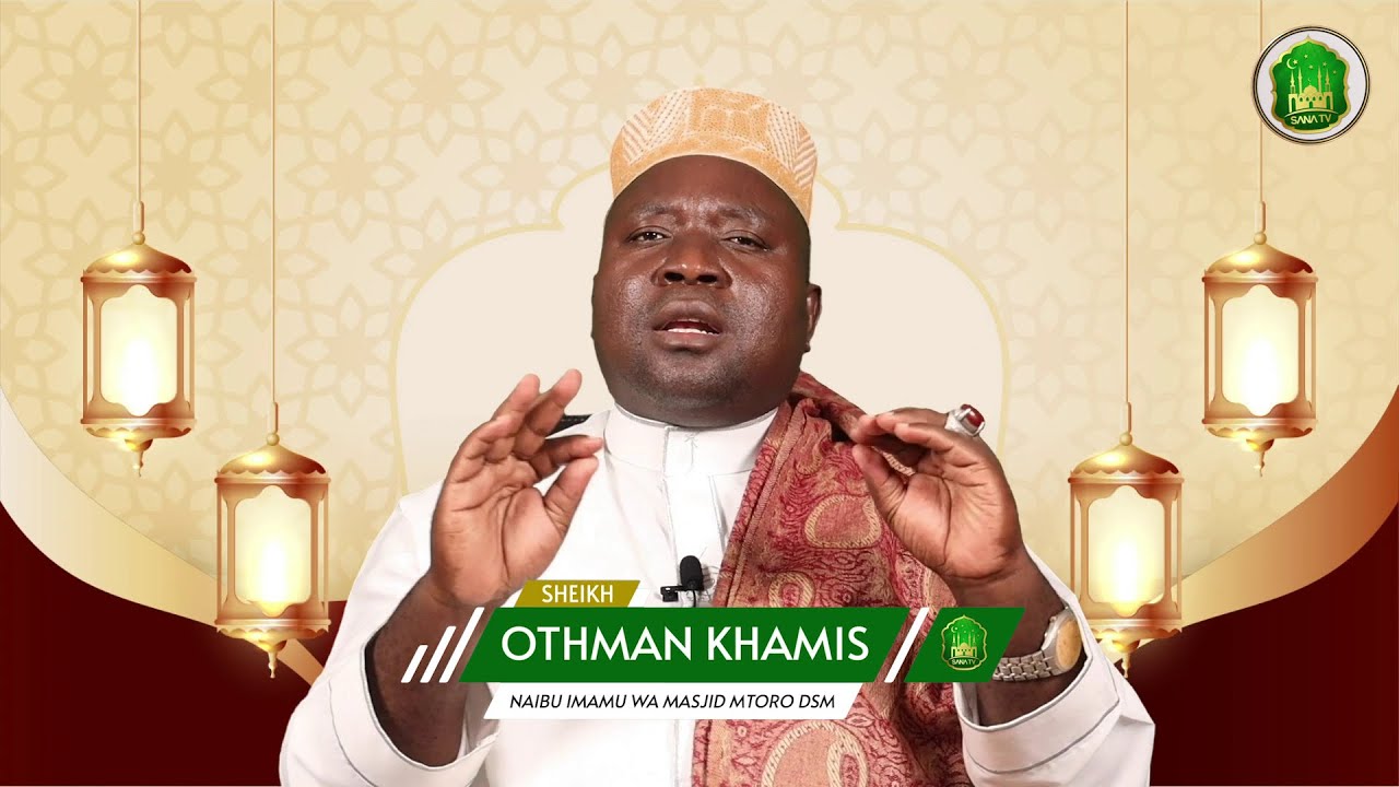 SHEIKH OTHMAN KHAMIS:: UTANGULIZI WA VIPINDI MFULULIZO KATIKA CHANNEL YA SANATVTZ (SUBSCRIBE MAPEMA)