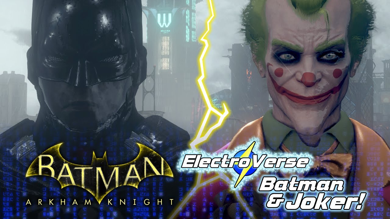Batman Arkham Knight: ElectroVerse Batman and Joker! (Skin Mod)