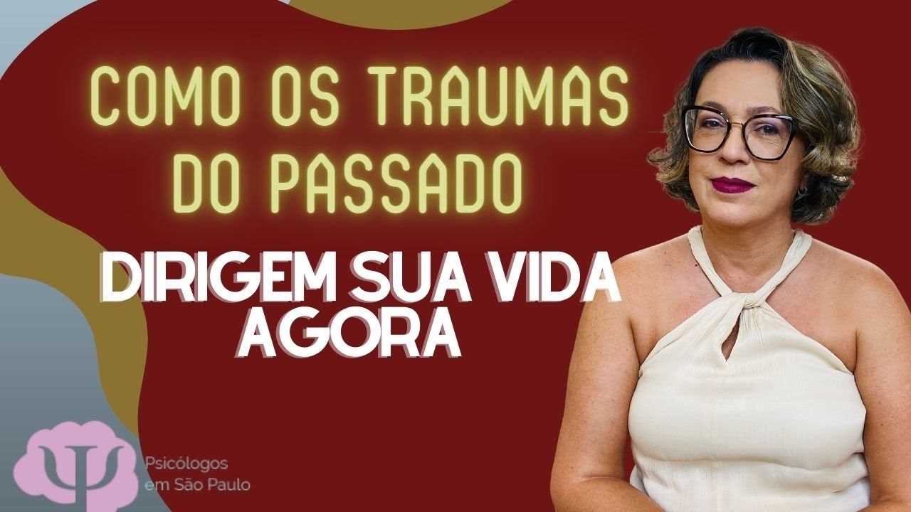 Traumas do passado te fazendo agir de forma que voc&ecirc; n&atilde;o queria