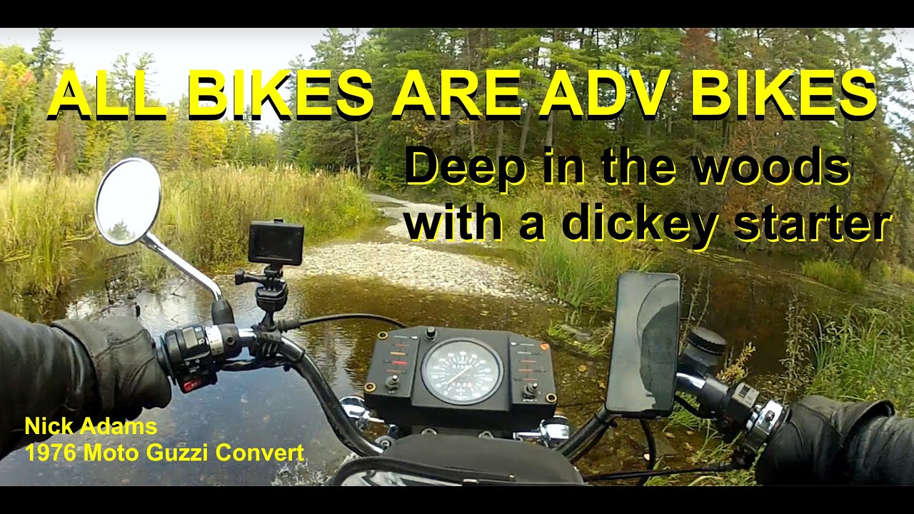 ALL BIKES ARE ADV BIKES: Deep in the woods with a dickey starter.