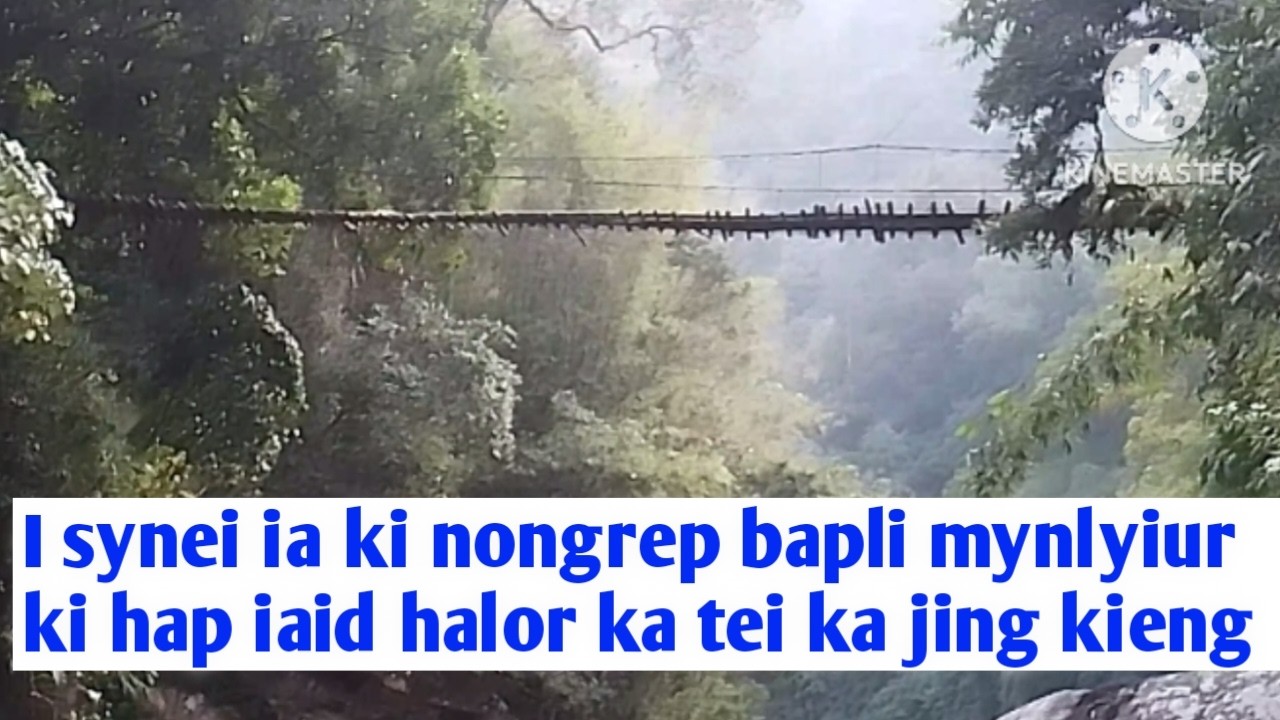 Leit kai sha wah #2tyli ki jingkieng ki ba ima shisha kiba ki nongrep ki hap iaid lynti mynlyiur