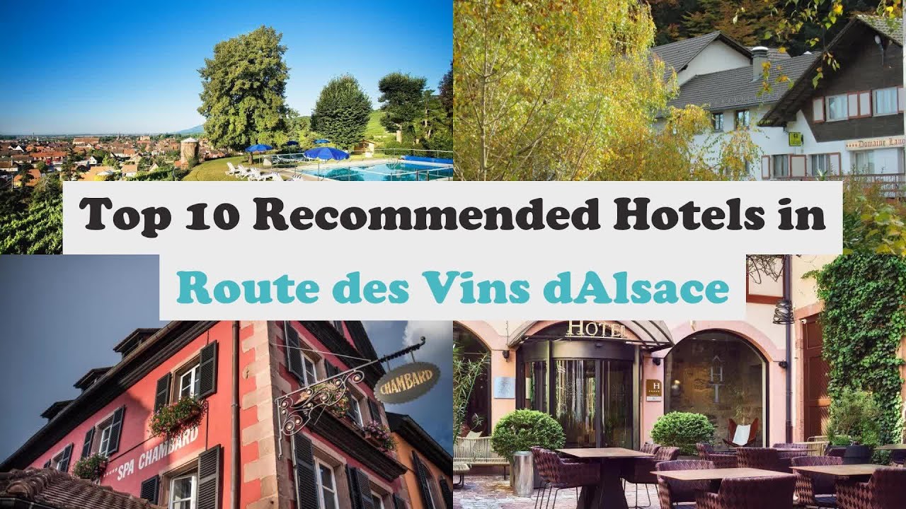Top 10 Recommended Hotels In Route des Vins d'Alsace | Luxury Hotels In Route des Vins d'Alsace