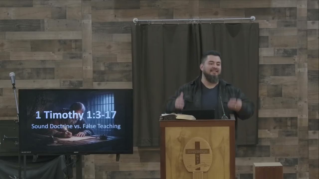 1 Timothy 1:3-17 //  Sound Doctrine vs False Teaching