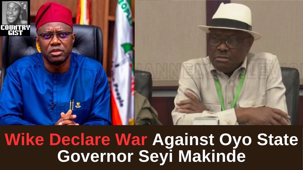 Nyesom Wike Declare War Against His All Time Friend And Governor Of Oyo State Seyi Makinde...