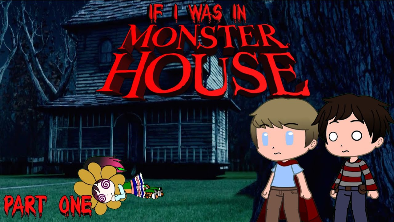 Halloween Special~|| If I Was In Monster House || GCMM || Original || iCherry ||~ PART 1