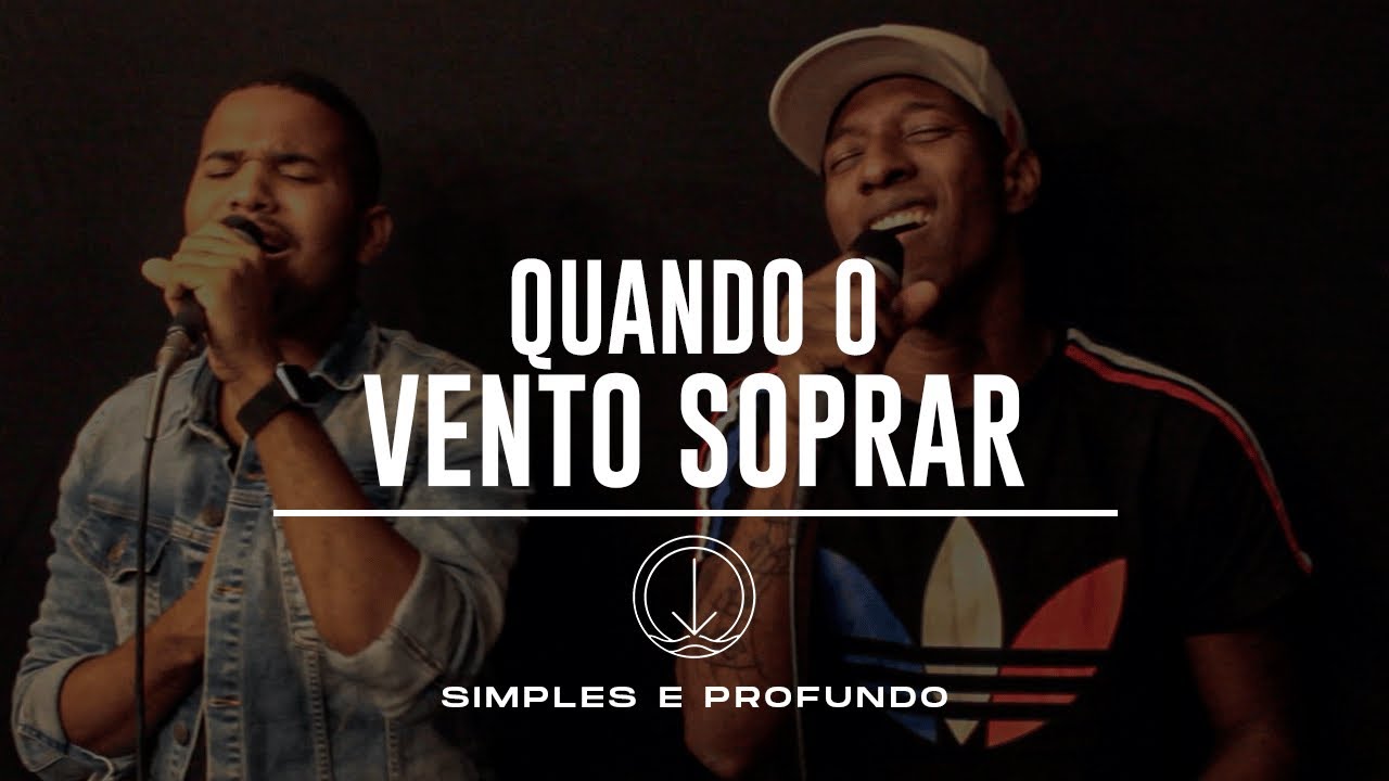 QUANDO O VENTO SOPRAR | Simples & Profundo ( Cover )