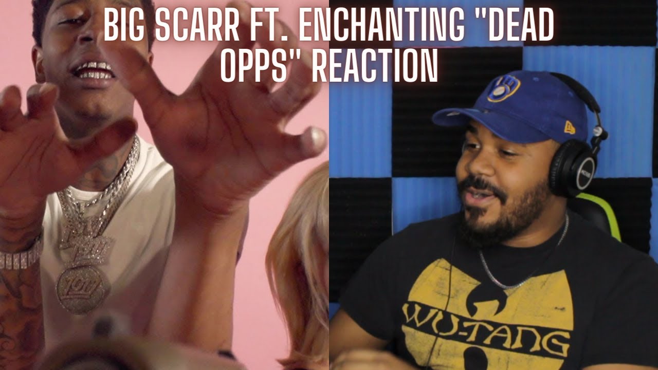 Big Scarr & Enchanting - Dead Opps [Official Music Video] REACTION