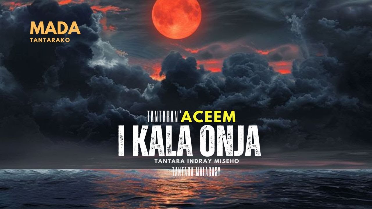 Tantara malagasy - I KALA ONJA (Tantaran' ACEEM Radio) 👍❤ ARAHO NY PEJY TSIKA 💕