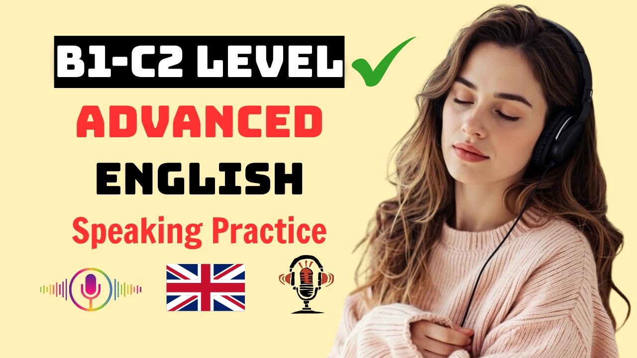 Advanced English Speaking Practice  Everyday Listening & Speaking Podcast