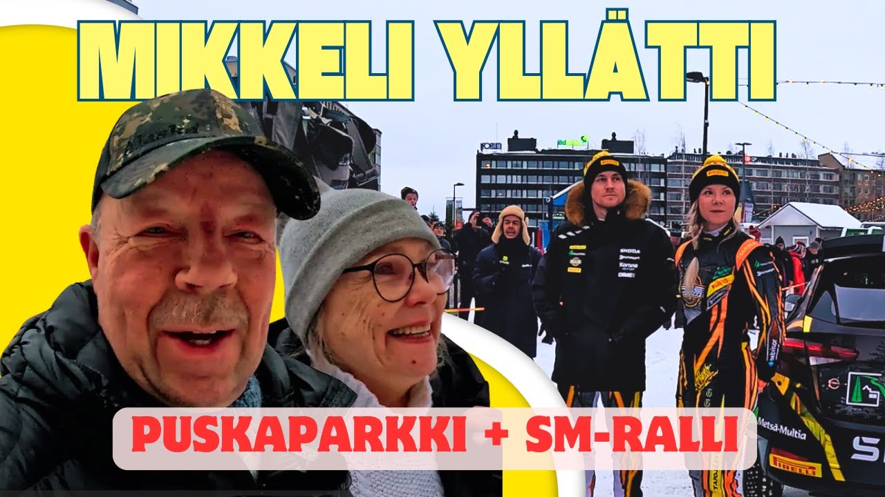 MATKA MIKKELIIN - puskaparkki, nähtävyydet ja SM-rallin lähtöfiilikset!