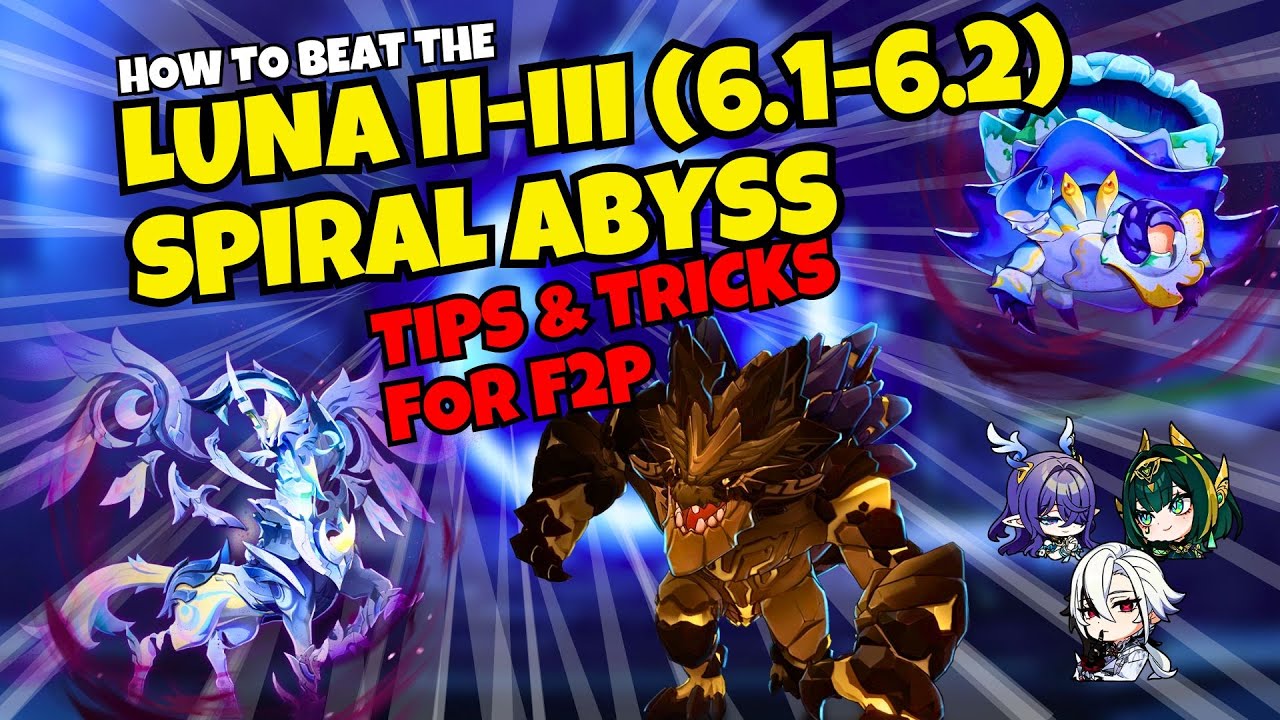Как пройти Luna II-III/6.1-6.2 Spiral Abyss &mdash; советы и рекомендации для F2P