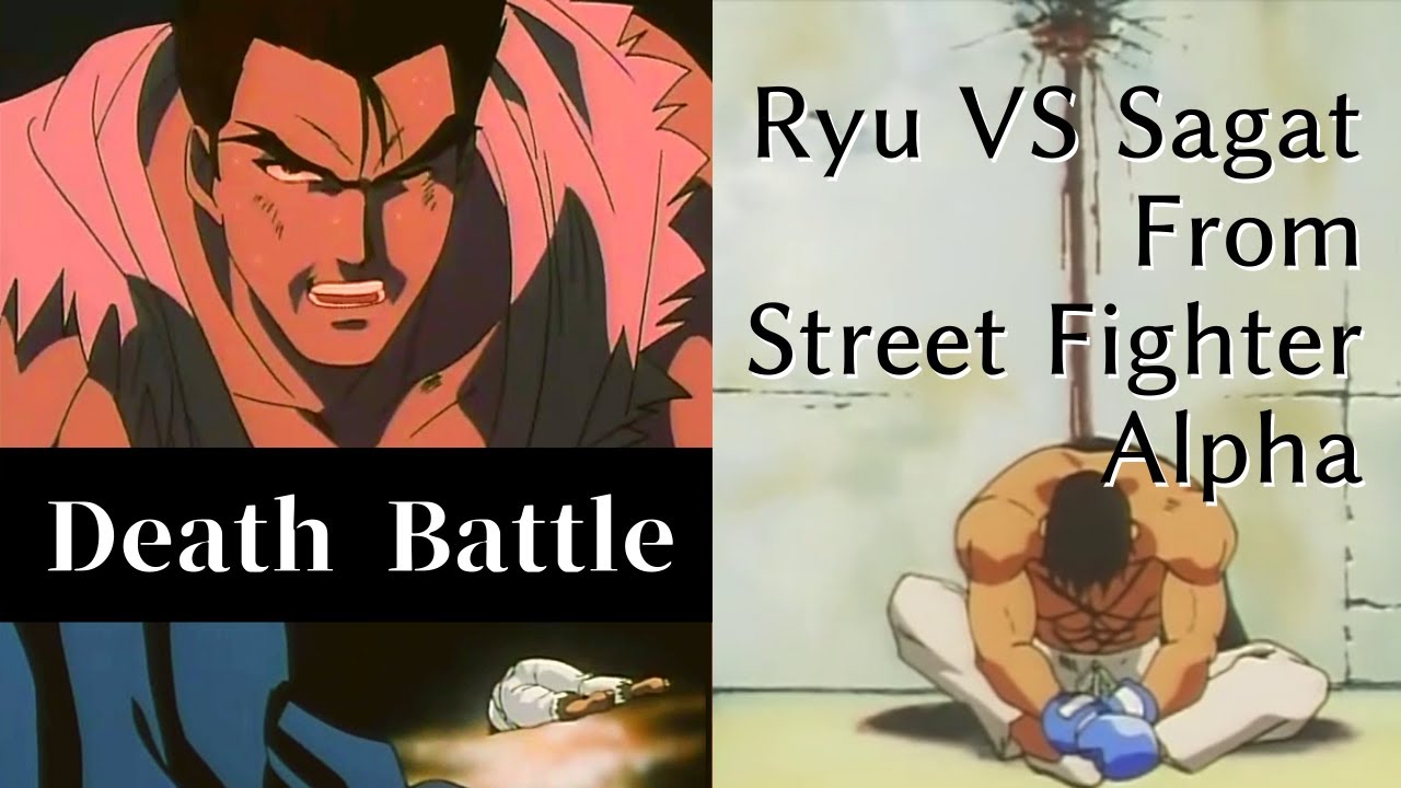 Death Battle Pt.1 - Ryu Vs Sagat -