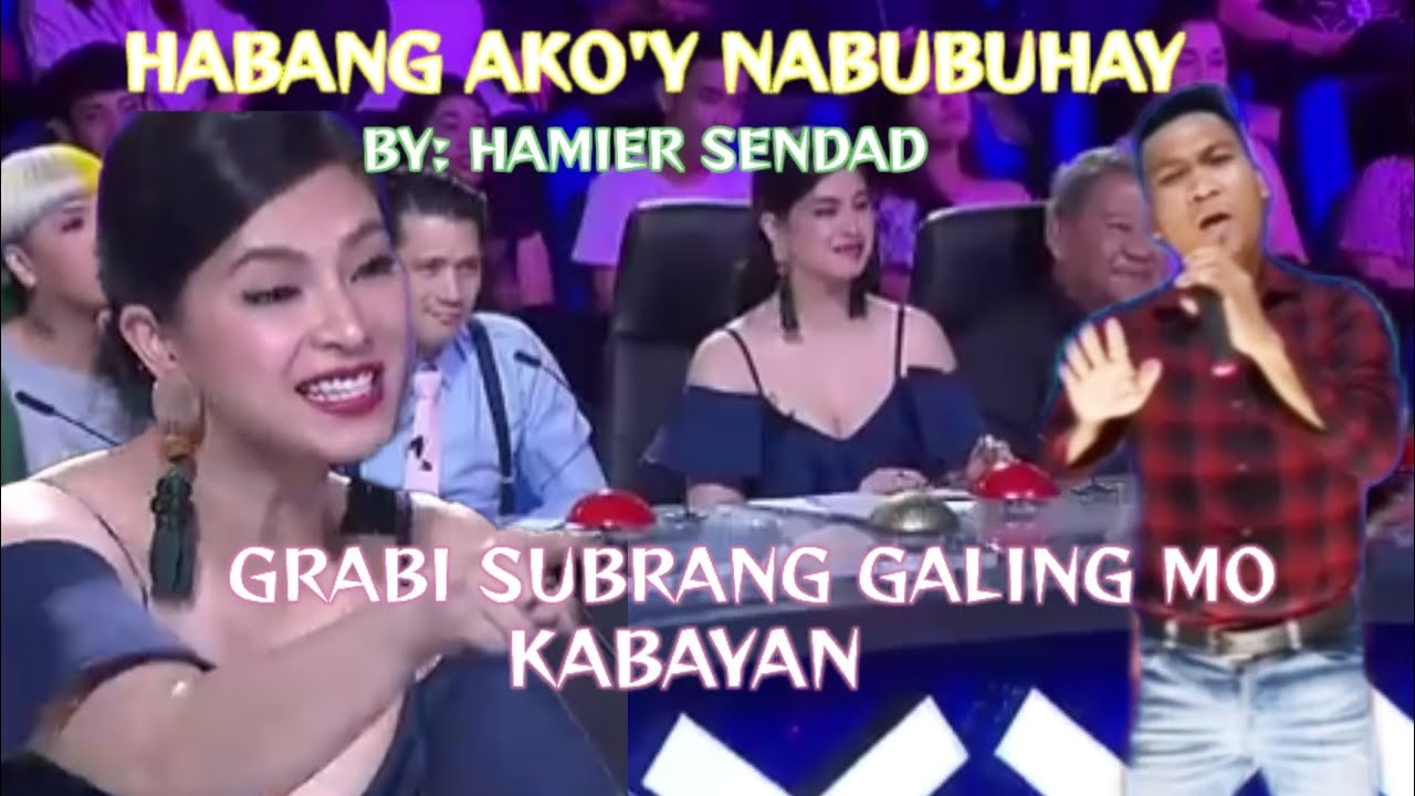 HABANG AKO'Y NABUBUHAY BY: HAMIER SENDAD PILIPINAS GOT TALENT AUDITION VIRAL PARODY..,,,