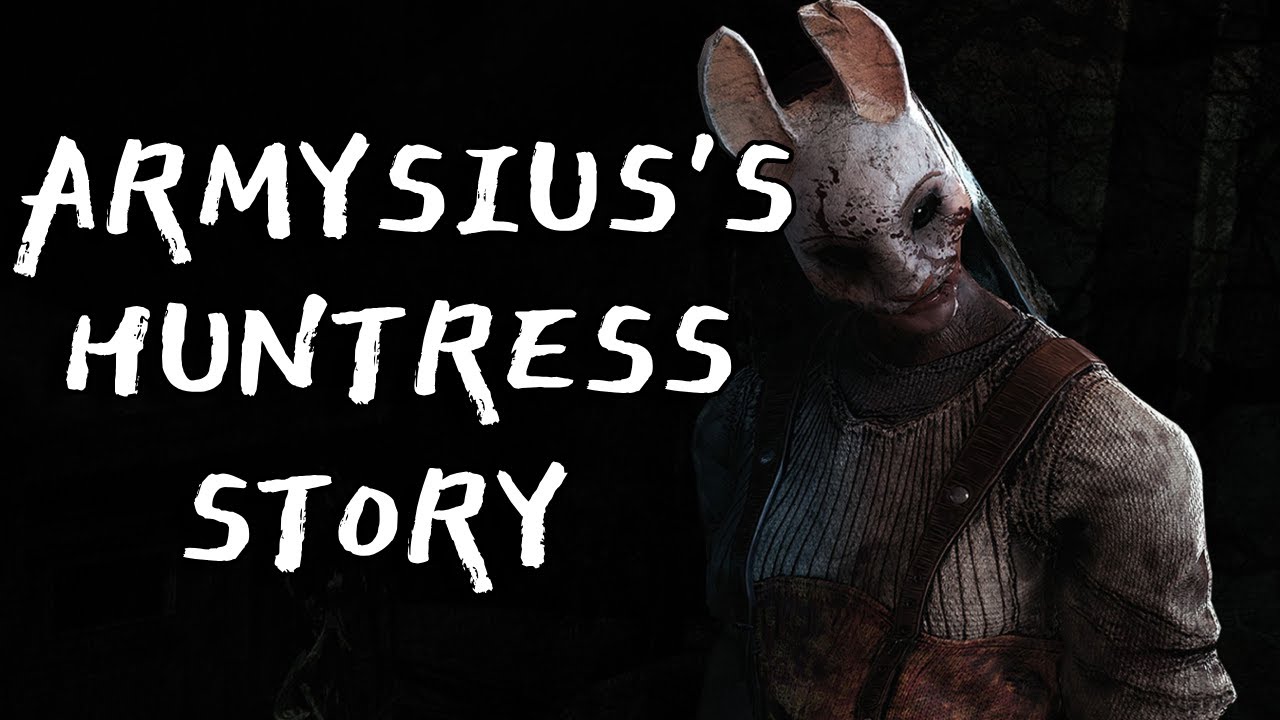 Armysius's Huntress Story (with Montages)