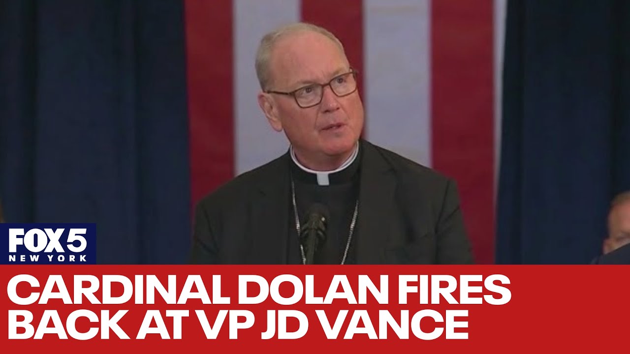 Cardinal Dolan fires back at VP J.D. Vance over immigration comments