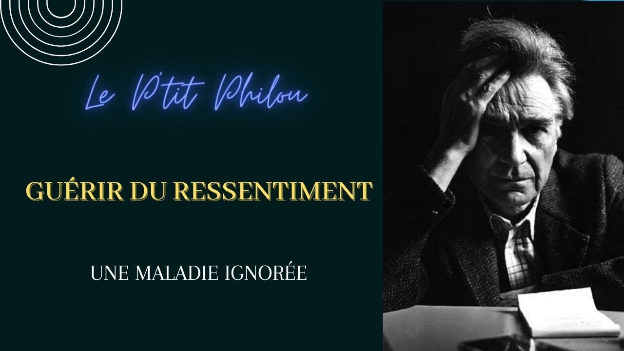 Guérir du ressentiment