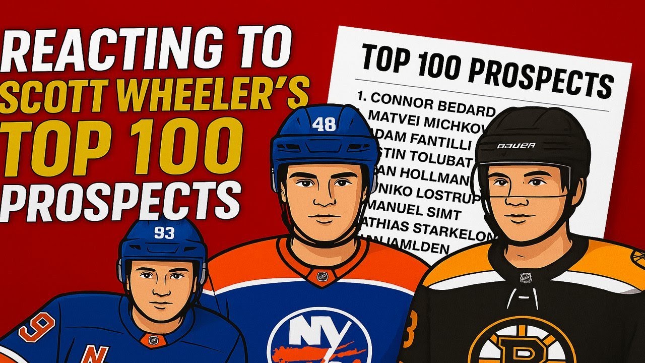 Scott Wheeler&rsquo;s Top 100 NHL Prospects &mdash; Let&rsquo;s Talk About it ! 📋👀