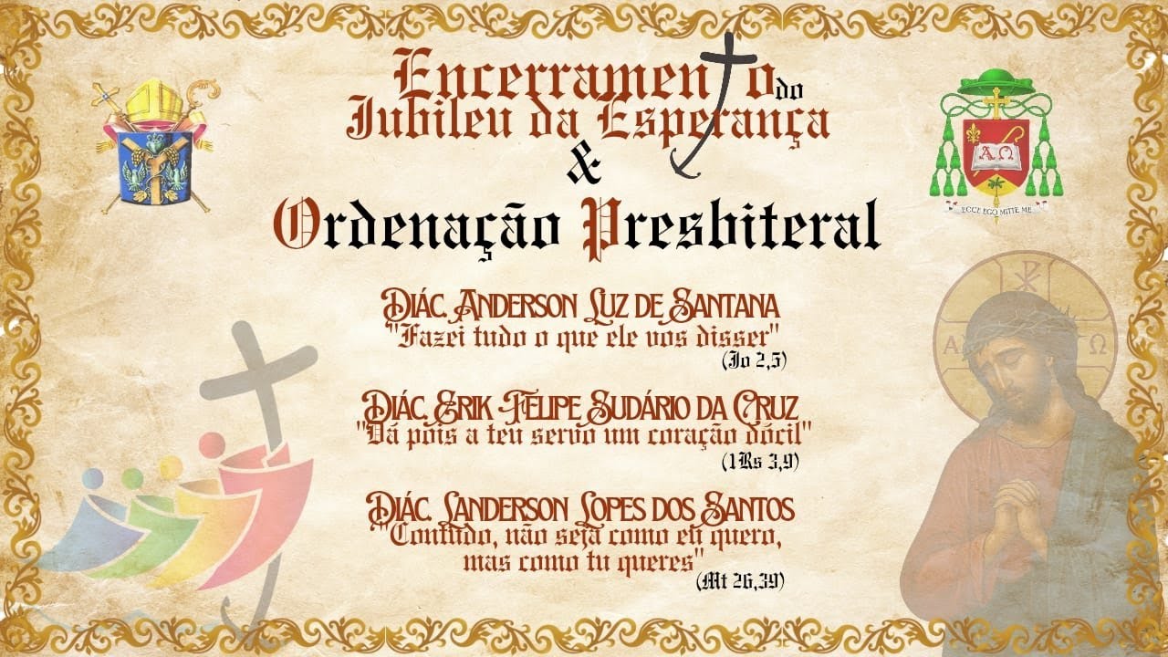 Ordenação Presbiteral | Encerramento do Ano Jubilar 2025