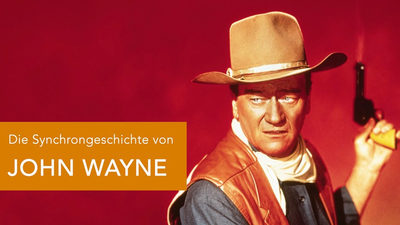 Die Synchrongeschichte von JOHN WAYNE