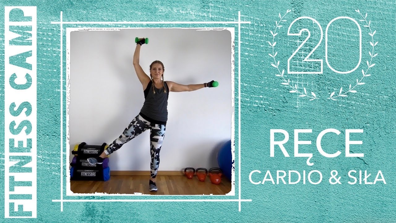 FITNESS CAMP - Dzień 20 - CARDIO & SIŁA - RĘCE - trening cardio oraz siłowy z wykorzystaniem hantli