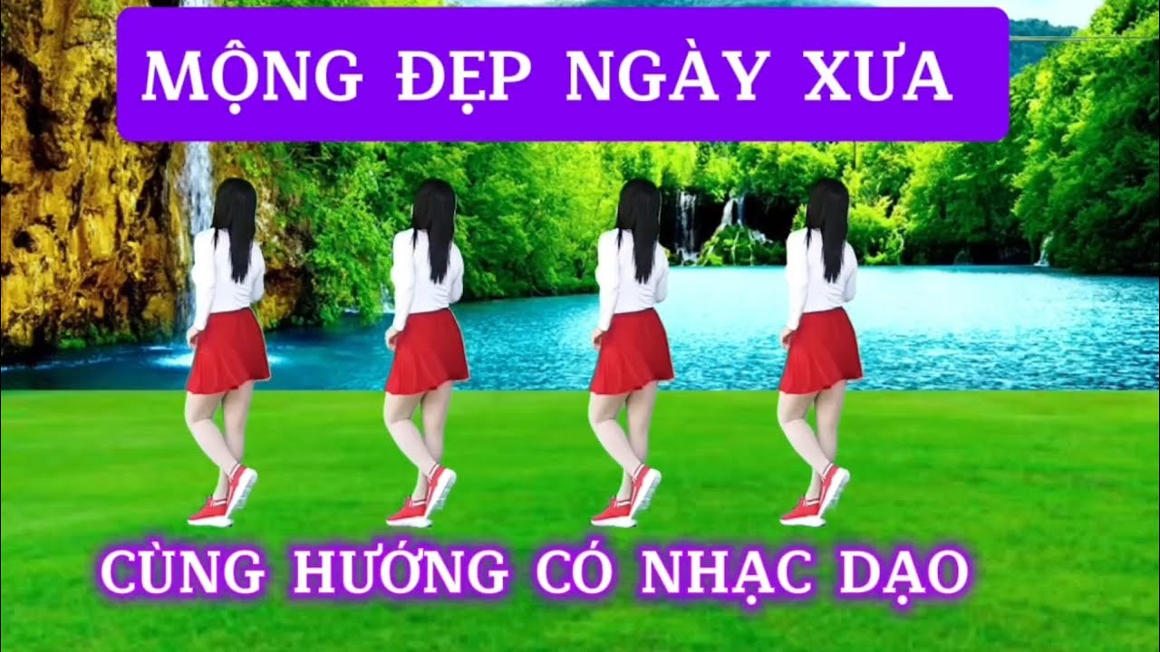 MỘNG ĐẸP NGÀY XƯA/CHÂN NỮ - CÙNG HƯỚNG (Có nhạc dạo)