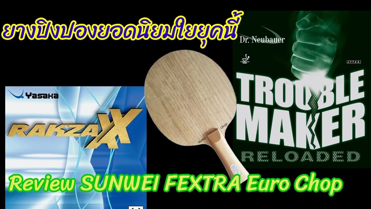 Review SUNWEI FEXTRA Euro Chop With Rakza XX and Dr.Neubauer ThoobleMaker Reloaded