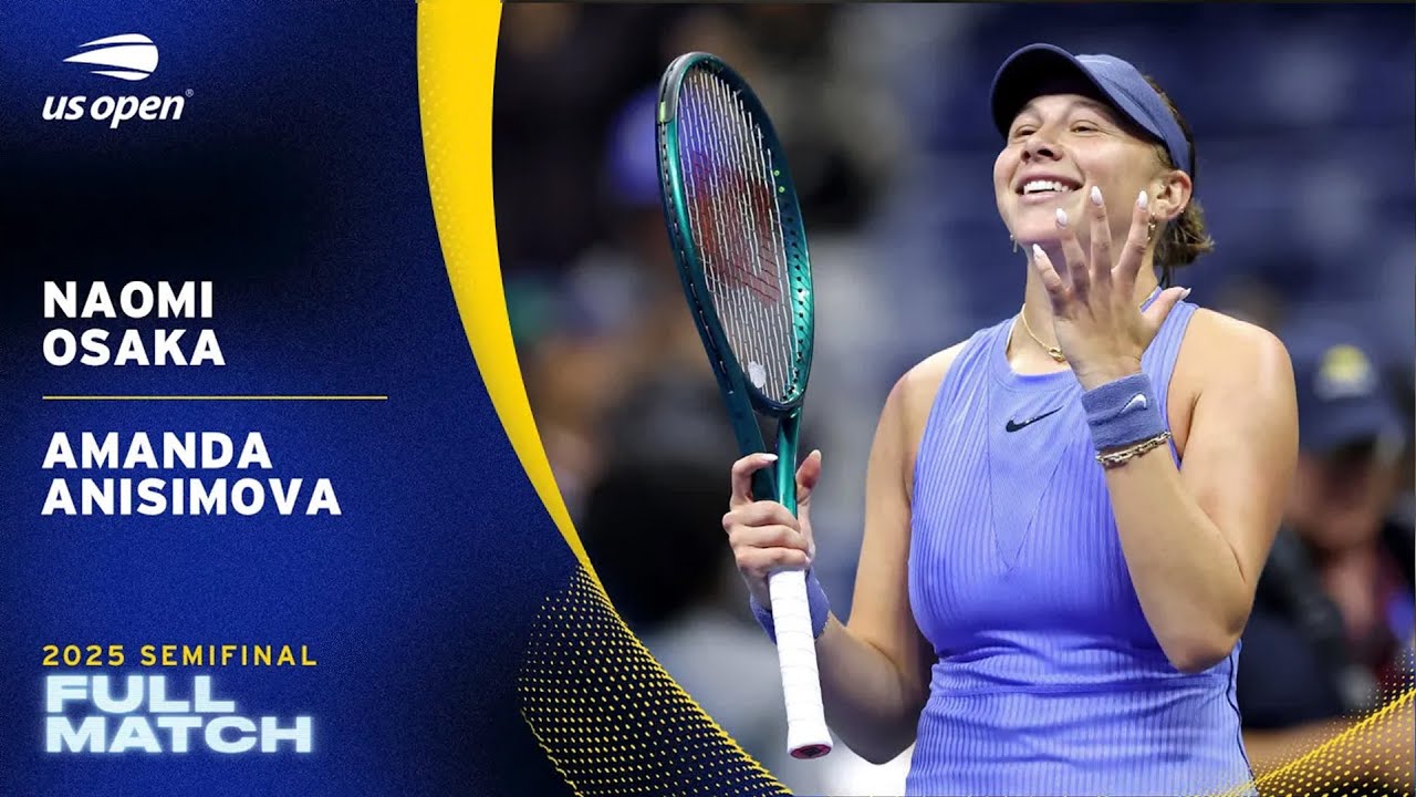 Naomi Osaka vs. Amanda Anisimova Full Match | 2025 US Open Semifinal