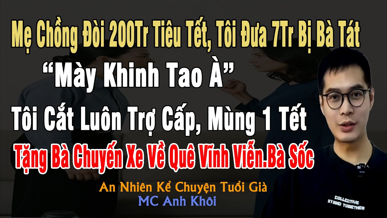 Mẹ Chồng Đòi 200tr Tiêu Tết, Tôi Đưa Bà 7 Triệu Bị Bà Tát Bật Máu: 