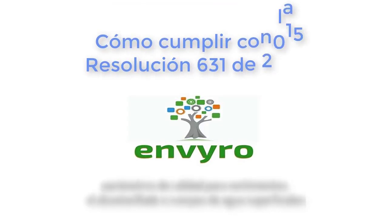 Como cumplir con la resolucion 631 de Vertimientos sin Gastar Mucho Dinero