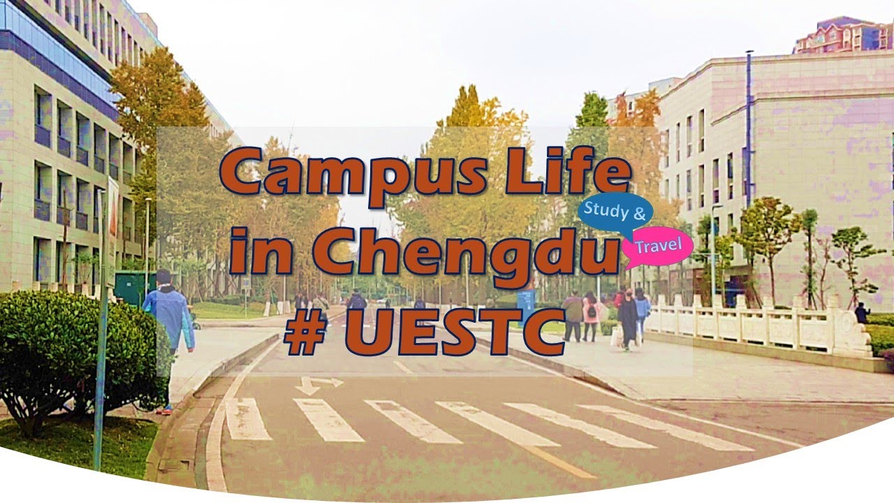 Campus Life in Chengdu , China # UESTC