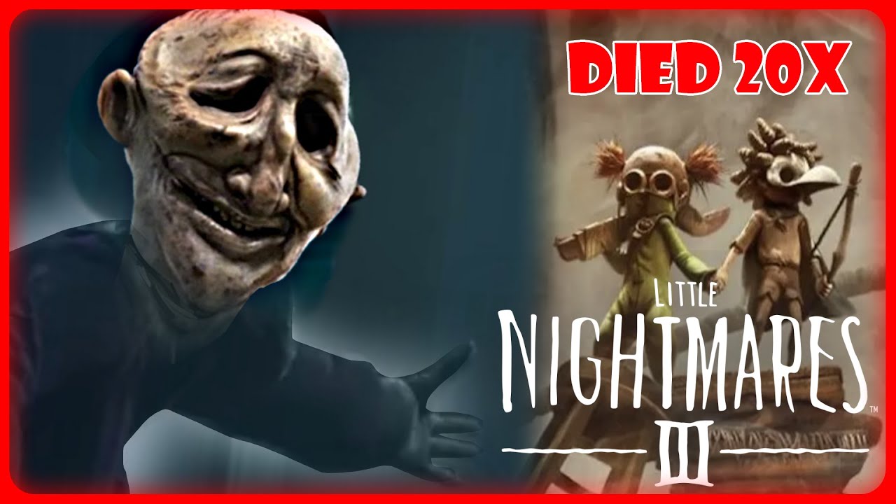 We DIED more than 10 Times to this Monster | Little Nightmares 3 | Chapter 3 Part 2