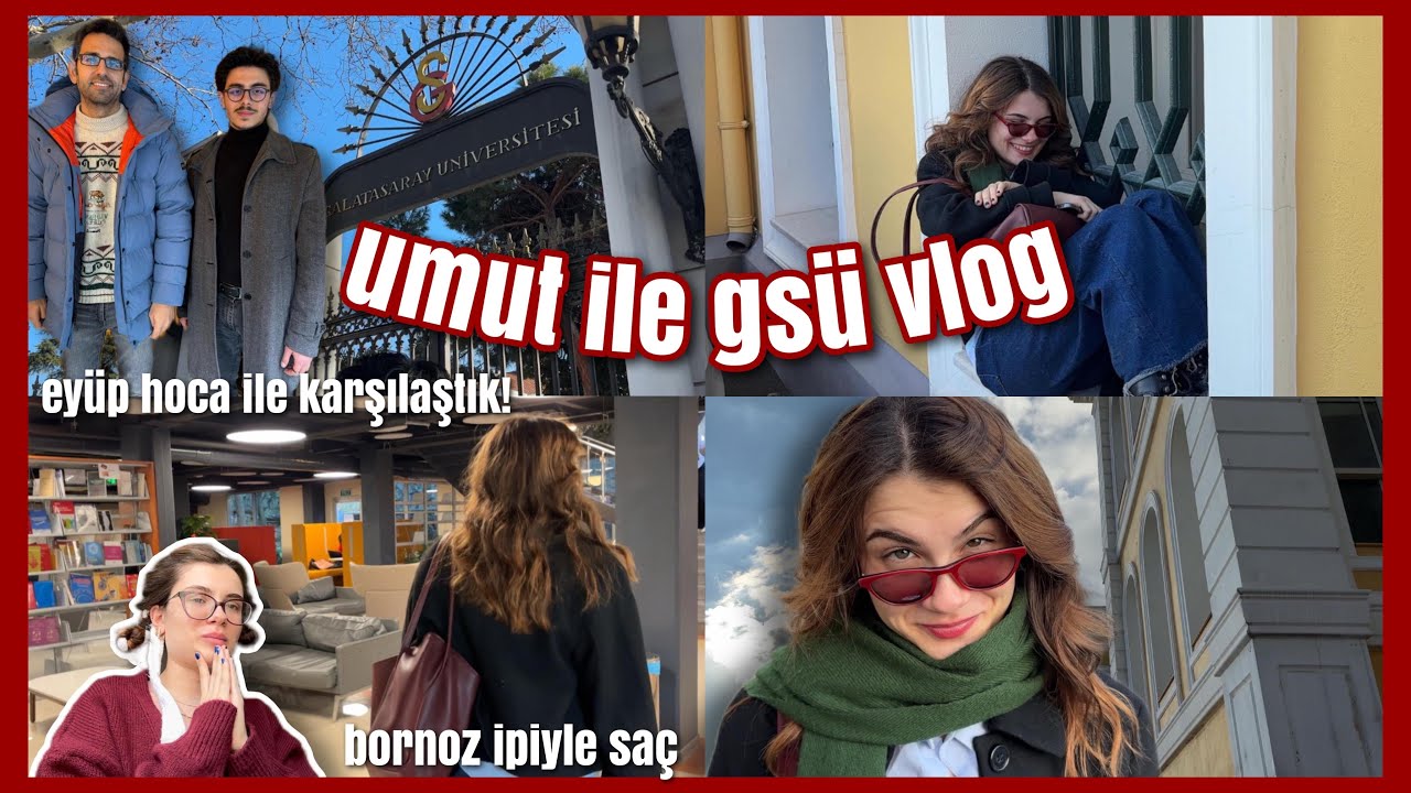 galatasaray üniversitesi turu || eyüp hoca ve bornoz ipiyle saçım